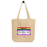 Hello My Pronouns Are He / Him / His Eco Tote Bag